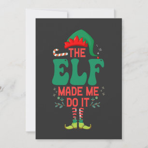 The Elf Made me Do it Funny Christmas Elf Gift  Invitation