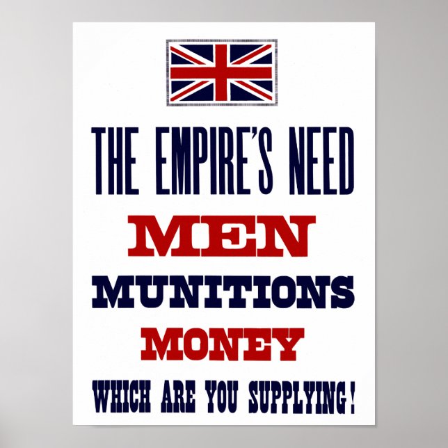 The Empire's Need ~ Men, Munitions and Money Poster (Front)