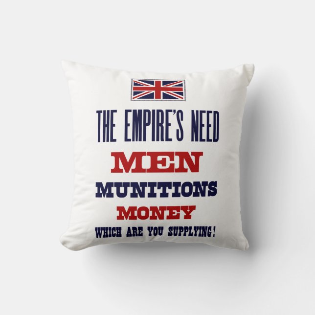 The Empire's Need ~ Men, Munitions and Money Throw Pillow (Front)