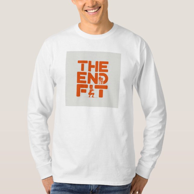 The End Fit - Bold & Unique Tee (Front)
