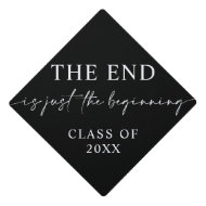 The End Is Just the Beginning Graduation Cap