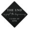The End Is Just the Beginning Graduation Cap