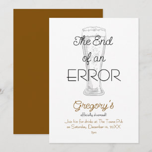 The End of an Error Beer Divorce Party Invitation