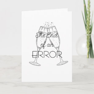 The End of an Error Champagne Divorce Card