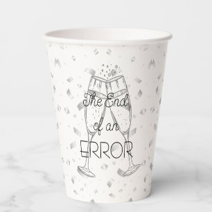 The End of an Error Champagne Divorce Party Paper Cups