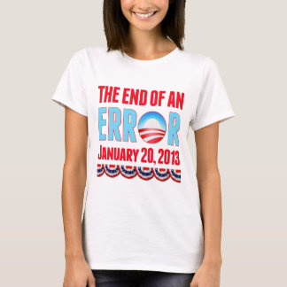 The End of An Error January 20, 2013 Obama T-Shirt