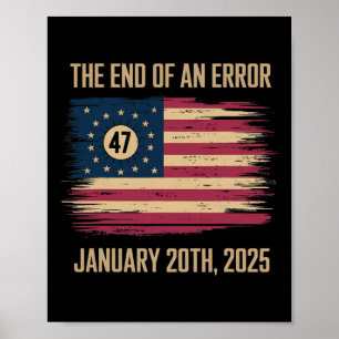 The End Of An Error January 20 2025 Inauguration  Poster