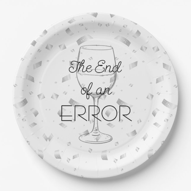 The End of an Error Wine Divorce Party Paper Plates (Front)