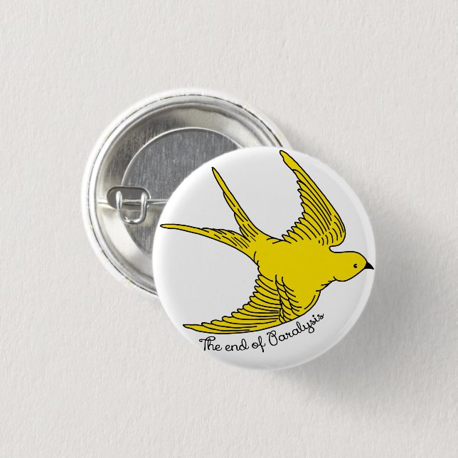 The End of Paralysis Yellow Bird Button (Front & Back)