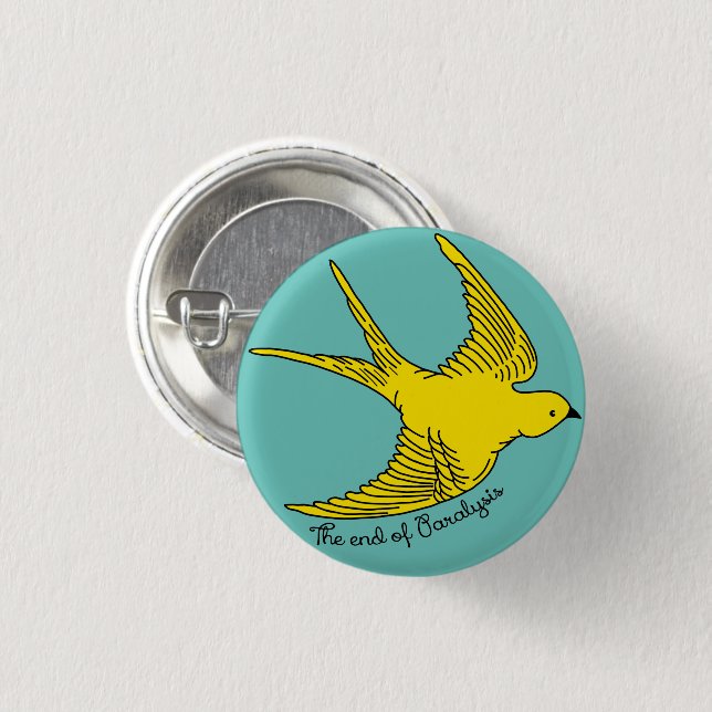 The End of Paralysis Yellow Bird Button (Front & Back)