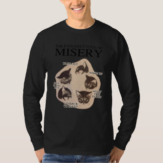 The endless cycle of misery  lazy cat T-Shirt