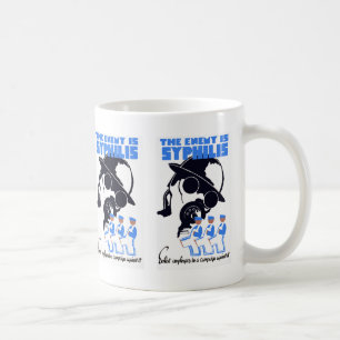 The Enemy Is Syphilis Coffee Mug