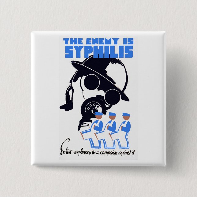 The Enemy Is Syphilis Pinback Button (Front)