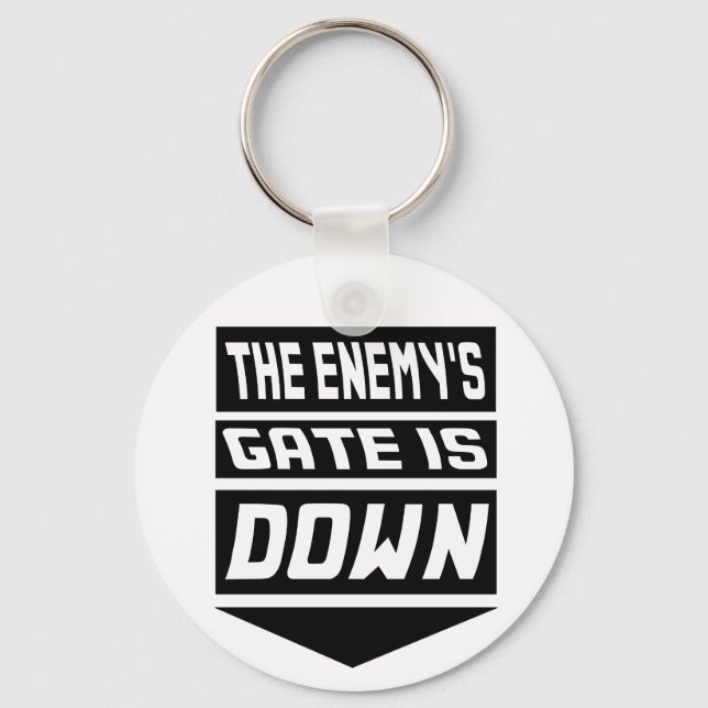 The Enemy's Gate Is Down Keychain (Front)