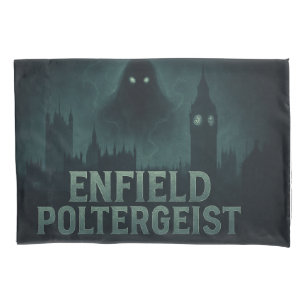 The Enfield Poltergeist Pillow Case