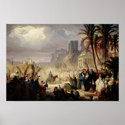 The Entry of Christ into Jerusalem Poster