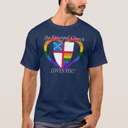 The Episcopal Church Loves You LGBTQ PRIDE T_Shirt