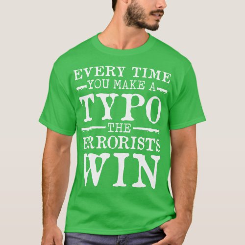 The Errorist Wins Author Poets and Writers Gifts W T_Shirt