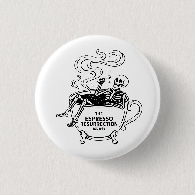 The Espresso Resurrection Funny Skeleton Coffee Button (Front)