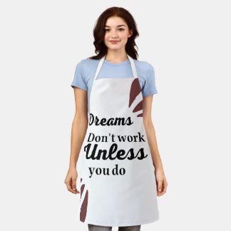 The Essence of Achievement: Dreams Require Action Apron