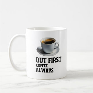 The Essential Start: Coffee First Mug