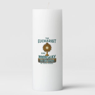 The Eucharist Is My Highway to Heaven Pillar Candle