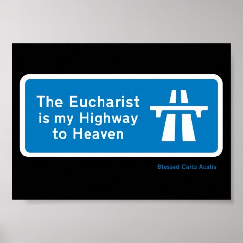 THE EUCHARIST US MY HIGHWAY TO HEAVEN POSTER