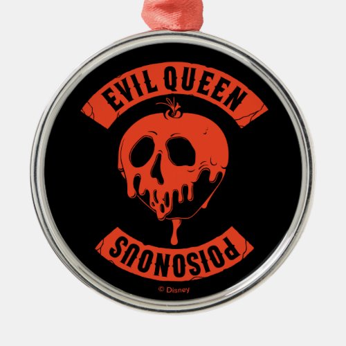 The Evil Queen  Poisonous Metal Ornament