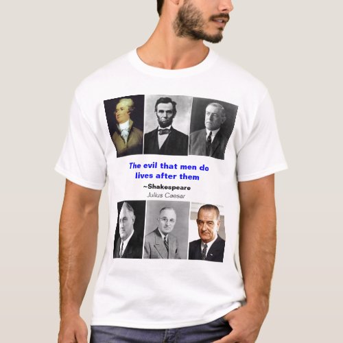 The evil that men do T_Shirt