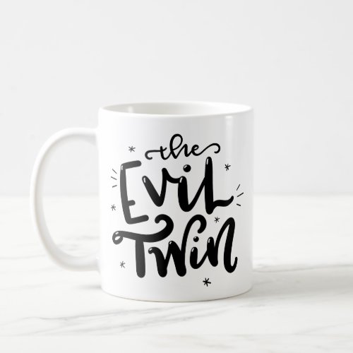 The Evil Twin Coffee Mug