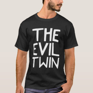 The evil twin twins faildroidtees T-Shirt