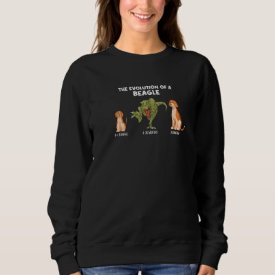 The Evolution Of A Beagle Beagle Dog Mom  Beagle Sweatshirt