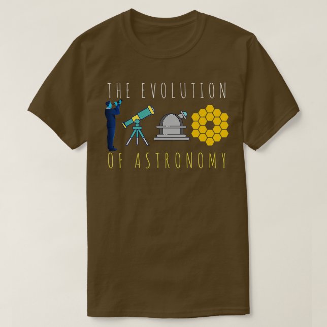 The Evolution Of Astronomy Space Telescope JWST  T-Shirt (Design Front)