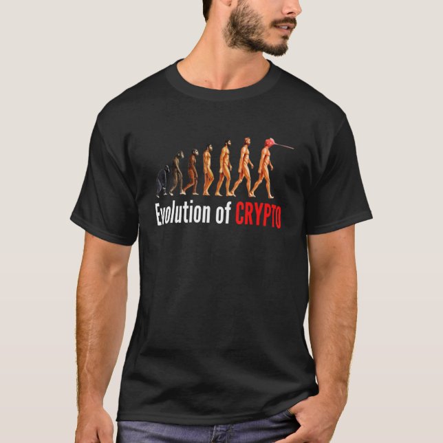 The Evolution Of Crypto Bitcoin Btc Cryptocurrency T-Shirt (Front)