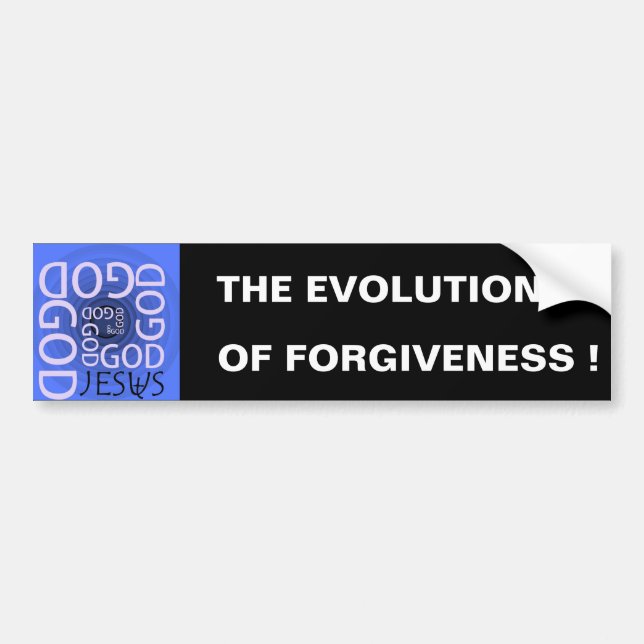 THE EVOLUTION, OF FORGIVENESS BUMPER STICKER (Front)