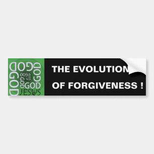 THE EVOLUTION, OF FORGIVENESS BUMPER STICKER
