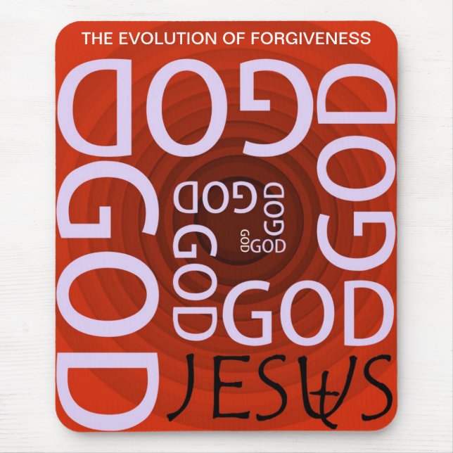THE EVOLUTION OF FORGIVENESS MOUSE PAD (Front)