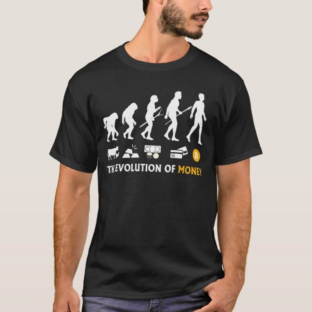 The evolution of Money Bitcoin btc Crypto Coin T-Shirt (Front)