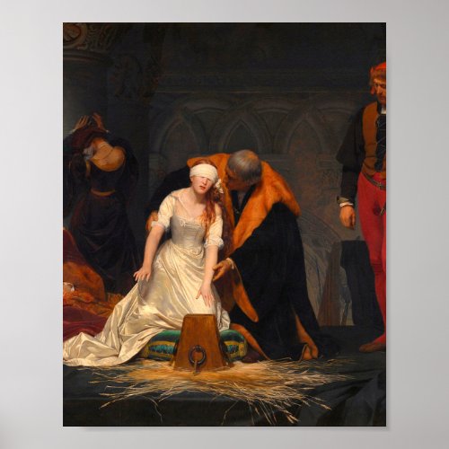 The Execution Lady Jane Grey Paul Delaroche 1833 Poster