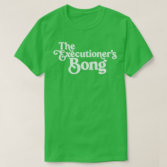 The Executioners Bong Peep Show Fan Design T-Shirt (Design Front)