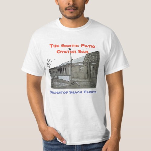 The Exotic Patio Oyster Bar T_Shirts