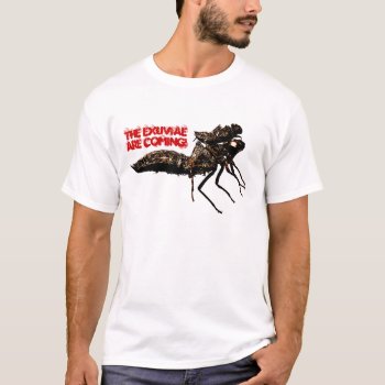 The Exuviae Are Coming! #2 T-shirt by sc0001 at Zazzle