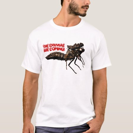 The Exuviae Are Coming! #2 T-shirt