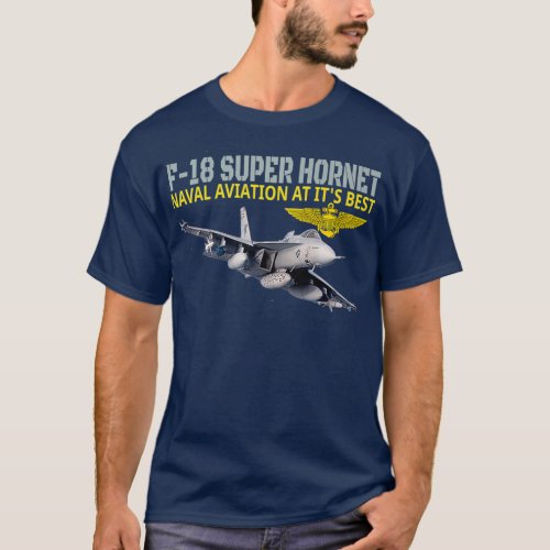 The F18 Super Hornet in actionNaval aviation at T_Shirt
