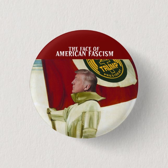 The face of American Fascism Button (Front)