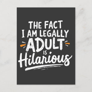 The Fact That I am Legally An Adult is hilarious: Holiday Postcard