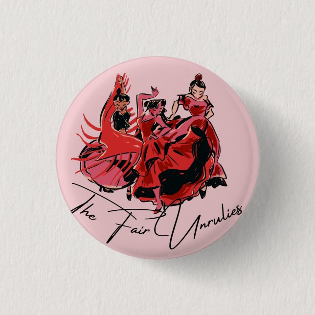 The Fair Unrulies Button (Front)