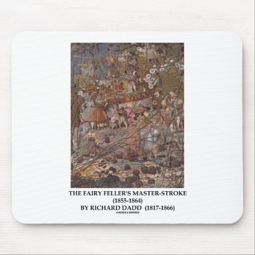 The Fairy Fellers Master_Stroke by Richard Dadd Mouse Pad