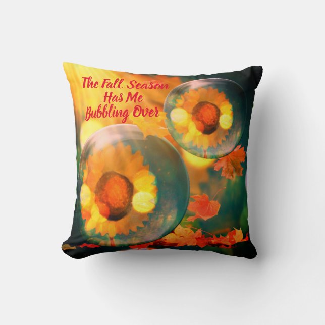 The Fall Season Has Me Bubbling Over Throw Pillow (Front)