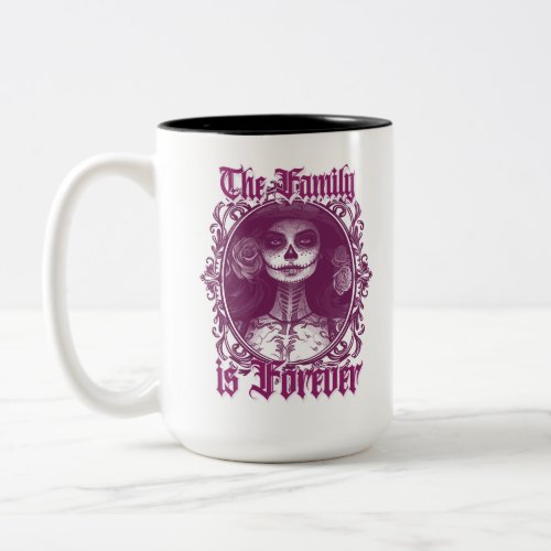 The Family is Forever Two_Tone Coffee Mug